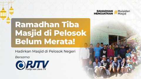 Bangun Masjid Pelosok Bersama Pemirsa PJTV