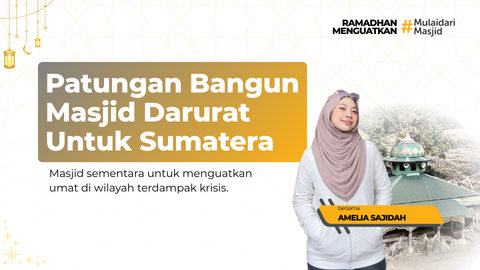 Patungan Bangun Masjid Darurat di Sumatera Bersama Amel
