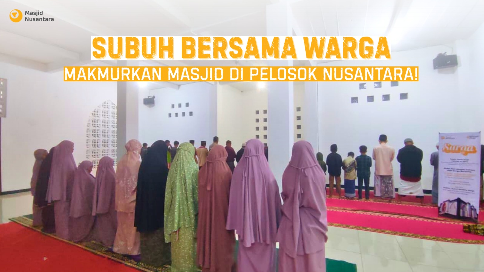 Raih SURGA dengan Memakmurkan Masjid di Pelosok Nusantara