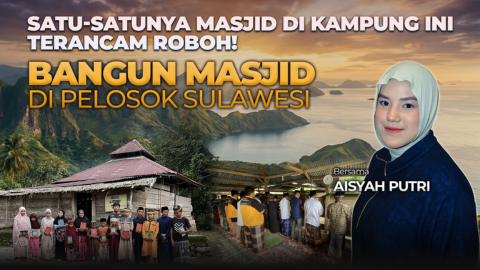 Bangun Masjid di Pelosok Sulawesi Bersama Aisyah Putri